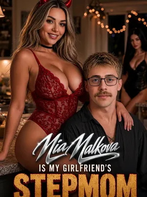 Mia Malkova Is My Girlfriend's Step-Mom poster